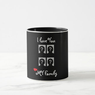 Custom 4 Photo Collage I Love You My Family Mug 