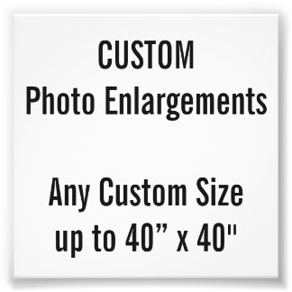 Custom 4” x 4" Photo Enlargement, up to 40" x 40"