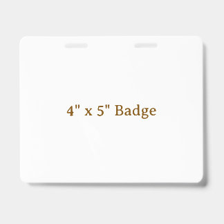 Custom 4" x 5" badge