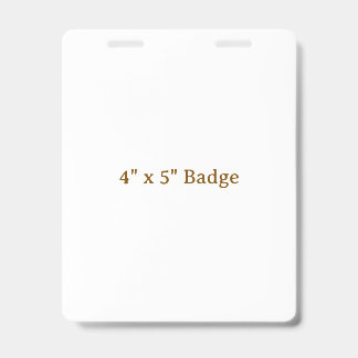 Custom 4" x 5" Badge