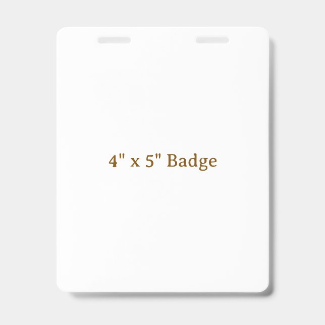 Custom 4" x 5" Badge (Front)