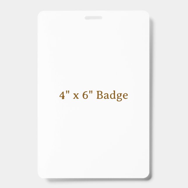 Custom 4" x 6" Badge (Front)