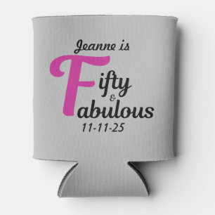 Custom 50 and Fabulous Happy Fiftieth Birthday Can Cooler