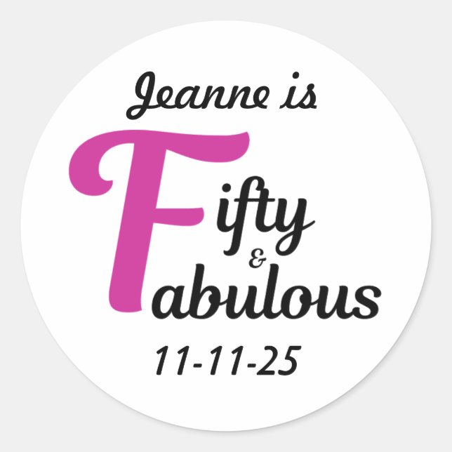 Custom 50 and Fabulous Happy Fiftieth Birthday Classic Round Sticker (Front)