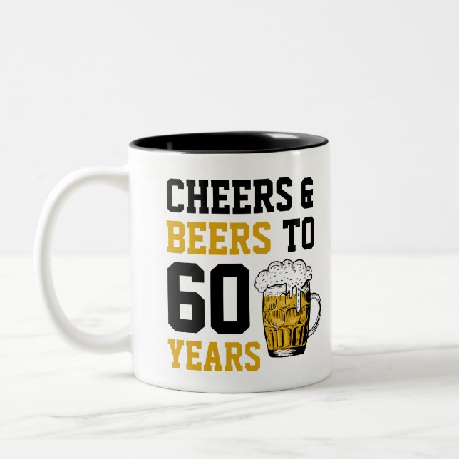 Custom 60th Birthday Cheers & Beers to 60 Years Two-Tone Coffee Mug (Left)