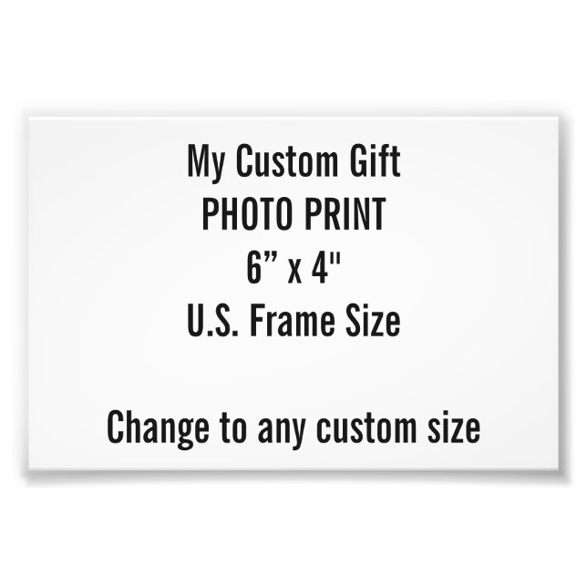 Custom 6" x 4" Photo Print (US Frame Size) (Front)