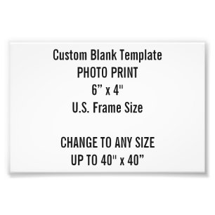 Custom 6" x 4" Photo Print (US Frame Size)