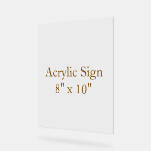 custom 8" x 10" acrylic sign