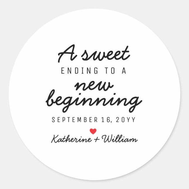 Custom A Sweet Ending To A New Beginning Favour Classic Round Sticker (Front)