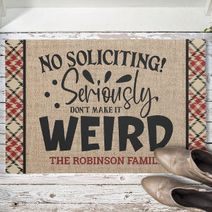 Custom ADD NAME No Soliciting Don't Make It Weird Doormat