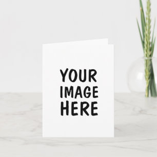 CUSTOM ADD YOUR IMAGE HERE NOTECARDS