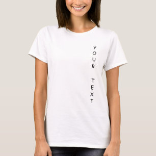 Custom Add Your Own Text Here Template Women's T-Shirt