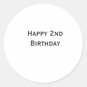 custom add your text happy birthday 2nd simple classic round sticker