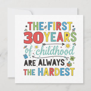 Custom Age First Years of Childhood are Hardest Card