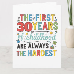 Custom Age First Years of Childhood are Hardest Card