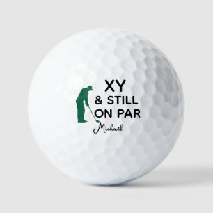 Custom Age Funny Golf Ball Still On Par with Name