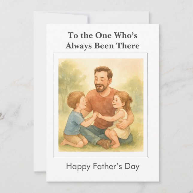 Custom Always Been There – Father’s Day Card (Front)
