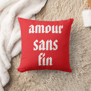 Custom Amour Sans Fin (Endless Love) French Quote Throw Pillow