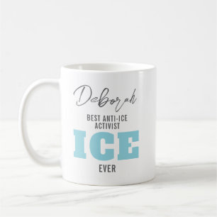 Custom Anti ICE Protest Coffee  Mug