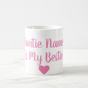 Custom Auntie Is My Bestie Mug