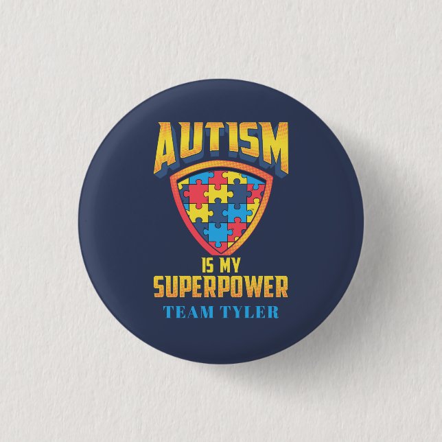 Custom Autism Is My Superpower Puzzle Team Name 1 Inch Round Button (Front)