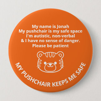 Custom Autistic,non-verbal & no sense of danger 4 Inch Round Button