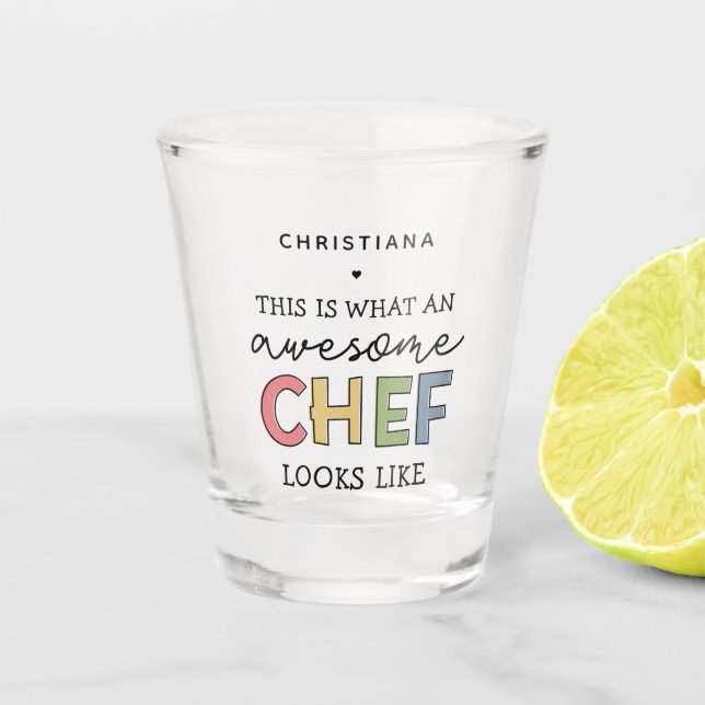 Custom Awesome Chef Gifts | Best Chef Ever Funny Shot Glass (Front)
