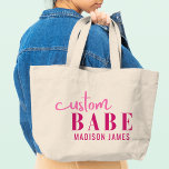 Custom Babe Funny Saying Personalized Name Large Tote Bag<br><div class="desc">Custom Babe Funny Saying Personalized Name Tote Bags features a simple design with the text "custom babe" in modern pink calligraphy script typography and personalized with your name. Perfect for a fun gift for mom, best friends, girlfriend, for birthday, Christmas, holidays, Mother's Day and more. Designed by Evco Studio www.zazzle.com/store/evcostudio...</div>