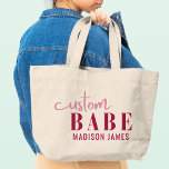 Custom Babe Funny Saying Personalized Name Large Tote Bag<br><div class="desc">Custom Babe Funny Saying Personalized Name Tote Bags features a simple design with the text "custom babe" in modern pink calligraphy script typography and personalized with your name. Perfect for a fun gift for mom, best friends, girlfriend, for birthday, Christmas, holidays, Mother's Day and more. Designed by Evco Studio www.zazzle.com/store/evcostudio...</div>