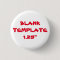 Custom Bachelorette Blank Template 1.25" Button