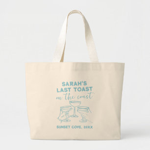 Custom Bachelorette Last Toast on The Coast Party Large Tote Bag