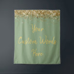 Custom Backdrop Birthday Party Photo Booth Sage Tapestry<br><div class="desc">custom backdrop for photo booth,  hen weekend wedding photobooth sparkly,  sweet 16 quinceanera 40th 50th,  sparkle birthday party personalized 30th,  fifteen 15th sweet sixteen 16th,  twenty-fifth 25th twenty first prop,  sage green gold baby shower,  daughter girl wife twinkle glitter,  granddaughter  boy 5th fifth,  anniversary bridal 20th 10th 80th</div>