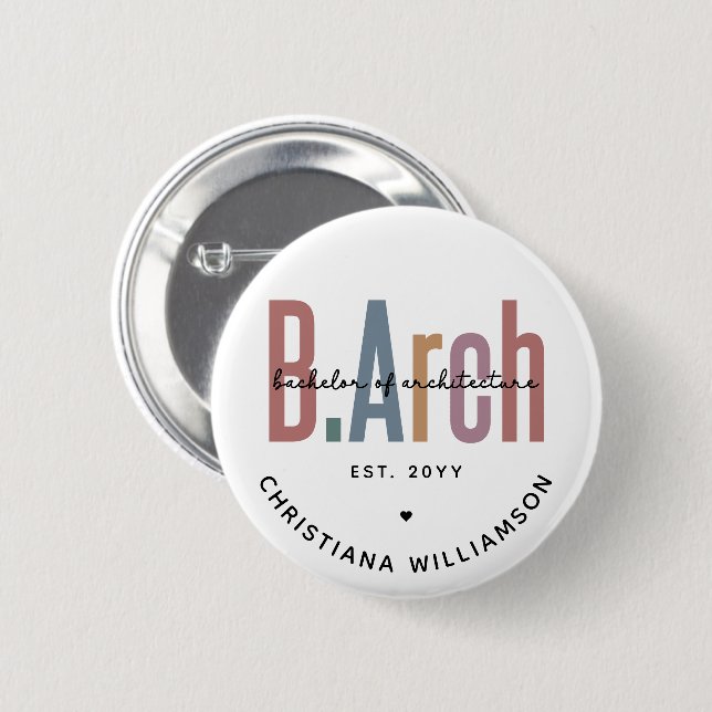 Custom BArch Bachelor of Architecture Graduation 2 Inch Round Button (Front & Back)