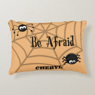 Custom Be Afraid with Not So Scary Spiders Accent Pillow