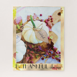 Custom BE THANKFUL ALWAYS Shabby Chic Farmhouse  Jigsaw Puzzle