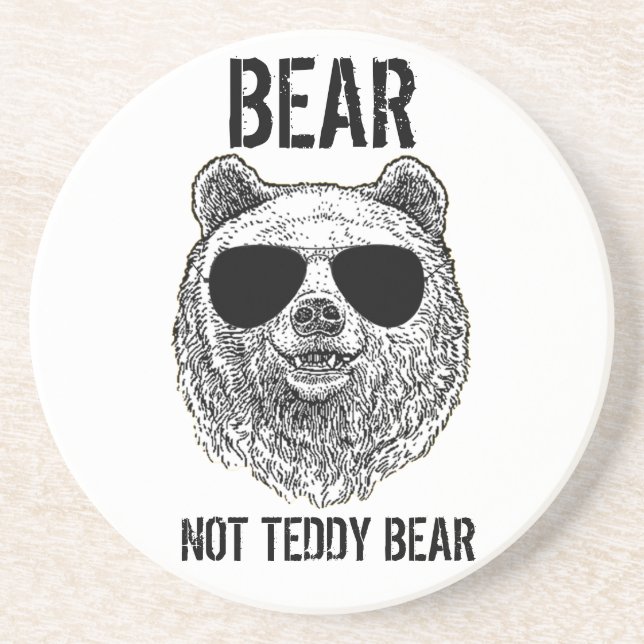 Custom BEAR NOT TEDDY BEAR Men Funny Gift for Him  Coaster (Front)