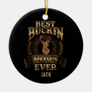 Custom Best Buckin Pops Ever Fathers Day Hunter Ceramic Ornament