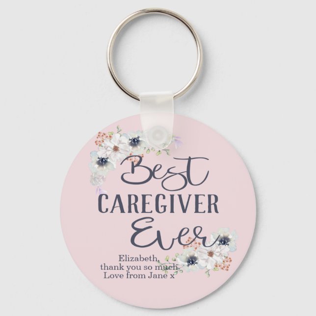 Custom Best Caregiver Ever Appreciation Keychain (Front)
