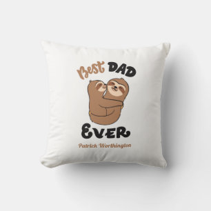 Custom Best Dad Ever Cute Sloth  Throw Pillow