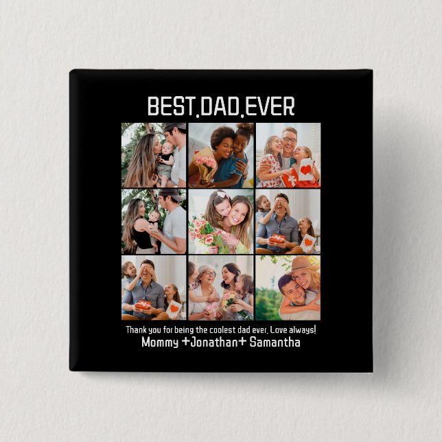 Custom Best Dad Ever Fathers Day 9 Photo Collage 2 Inch Square Button (Front)