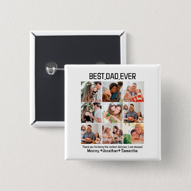 Custom Best Dad Ever Fathers Day 9 Photo Collage 2 Inch Square Button (Front & Back)