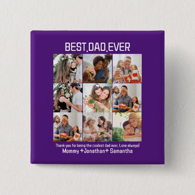Custom Best Dad Ever Fathers Day 9 Photo Collage 2 Inch Square Button (Front)
