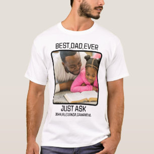Custom Best Dad Ever Just Ask Kids Name Photo T-Shirt