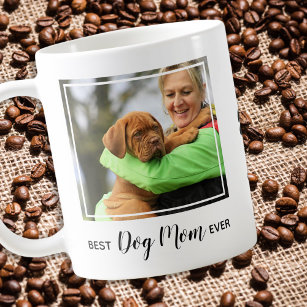 Custom Best Dog Mom Ever Pet Photo Coffee Mug