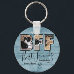 Custom Best Friends Make Life Better Photo  Keychain<br><div class="desc">Cute BFF template with custom letter photo fill. Add your own photos to make a simple and stylish best friends forever gift. Lovely sentiment says " Best Friends make life better" Personalized names.</div>