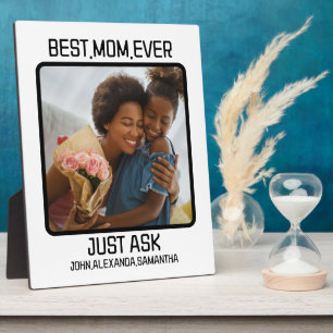 Custom Best Mom Ever Just Ask Kids Name Photo Plaque