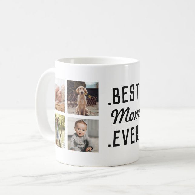 Custom Best Mom Ever Photo Mug (Front Left)