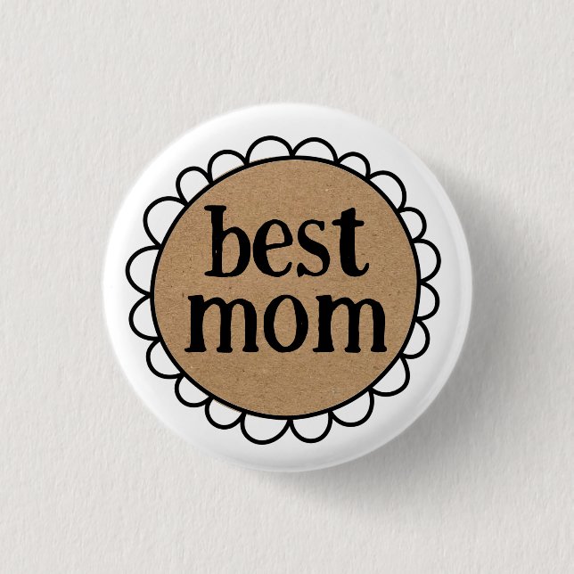 Custom BEST MOM Scalloped Edge 1 Inch Round Button (Front)