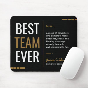 Custom Best Team Ever Definition for Coworkers Mouse Pad
