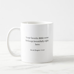 Custom bible verse - create your own  coffee mug